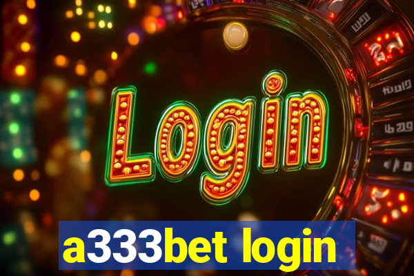 a333bet login